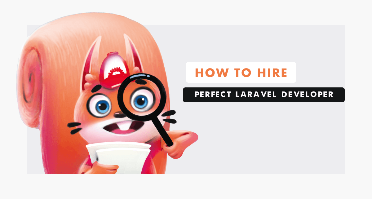 How to Find and Hire Perfect Laravel Developers